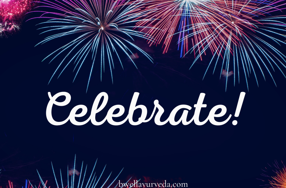 Celebrate July! Celebrate You with Ayurveda (Monthly Newsletter ...