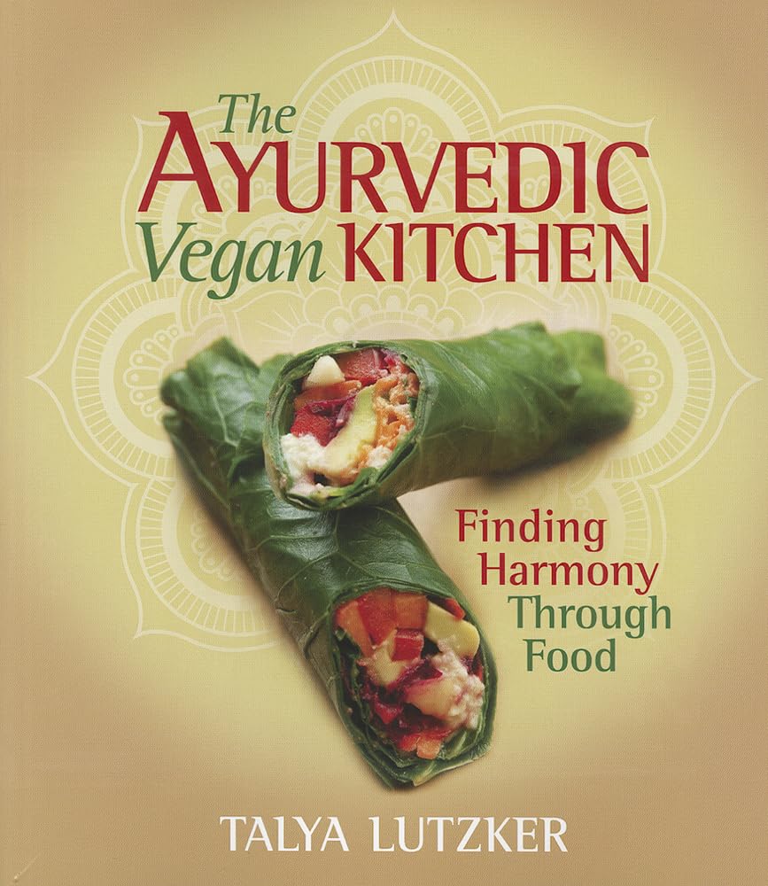 The Ayurvedic Vegan Kitchen The Ayurvedic Vegan Kitchen